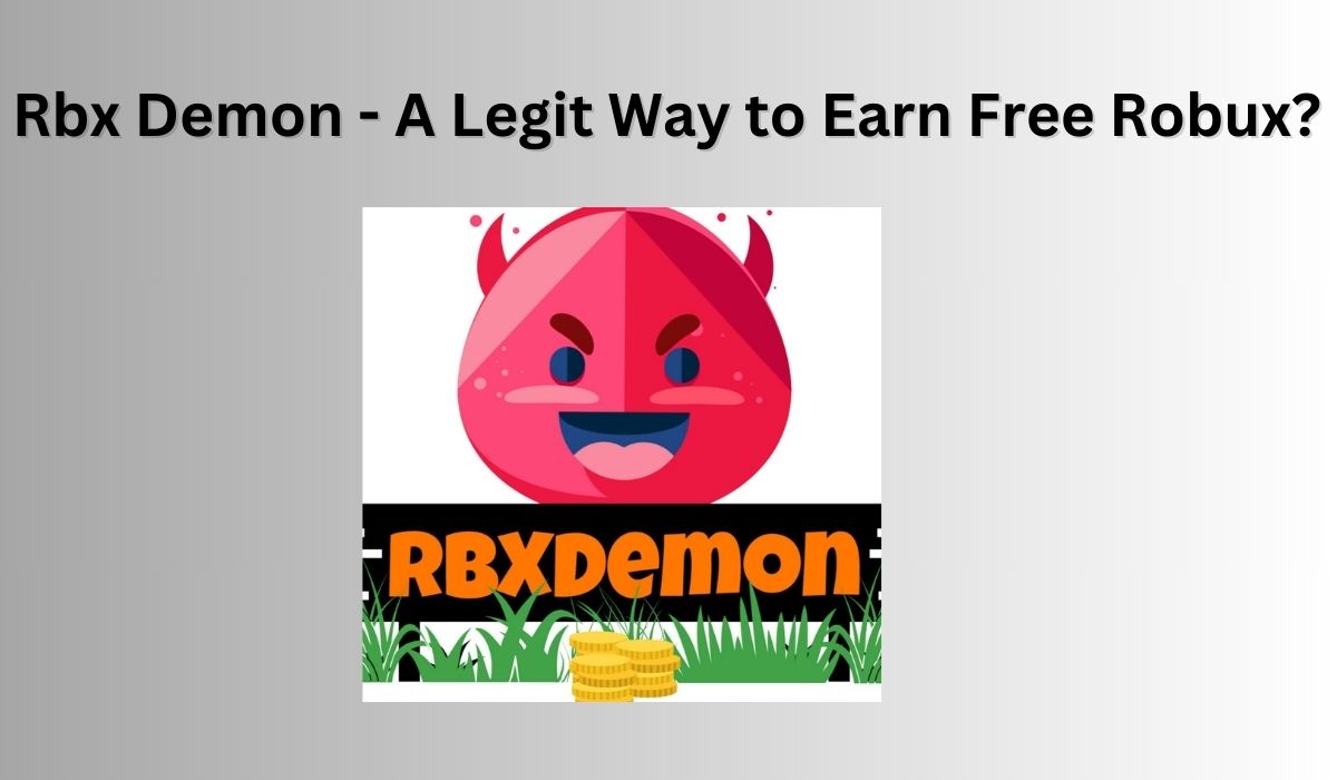 Rbx Demon – A Legit Way to Earn Free Robux?